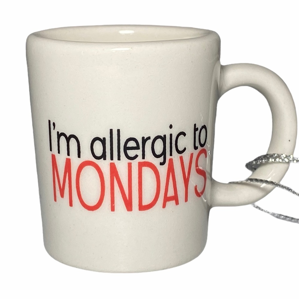 🎄 Ornament Coffee Mug “I’m allergic to Mondays”